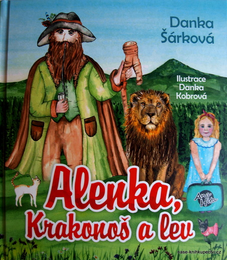 Šárková Danka: Alenka, Krakonoš a lev