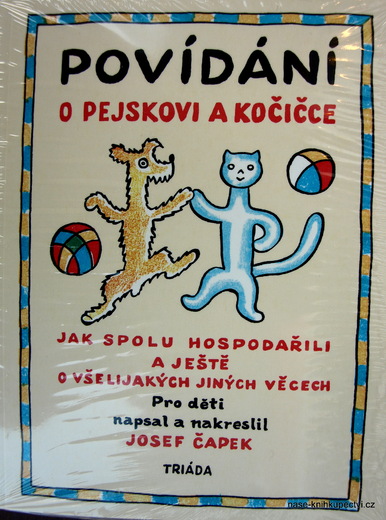 Povídání o pejskovi a kočičce zmenšené,  Čapek Josef