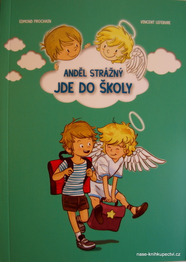 Anděl strážný jde do školy - Edmond Prochain