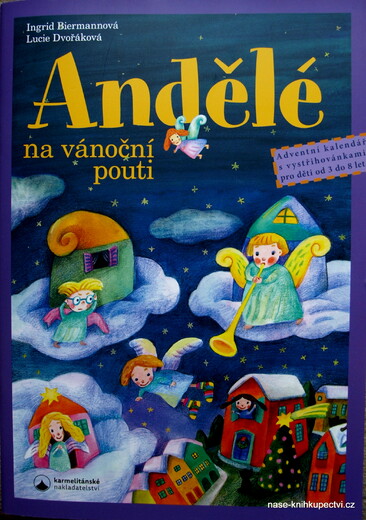 Andělé na vánoční pouti - Ingrid Biermannová , Lucie Dvořáková -