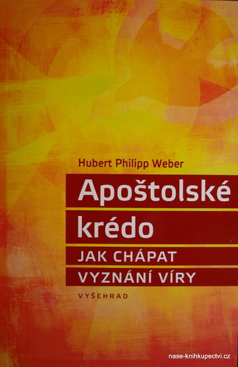 Apoštolské krédo  - Hubert Philipp Weber