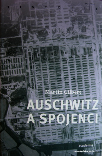 Auschwitz a spojenci  - Gilbert Martin