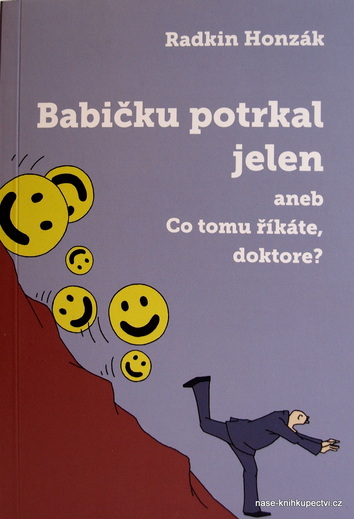 Honzák Radkin: Babičku potrkal jelen aneb Co tomu říkáte, doktor