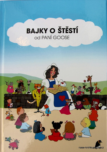 Bajky o štěstí od paní Goose Breemen Aronson-Van Elyse