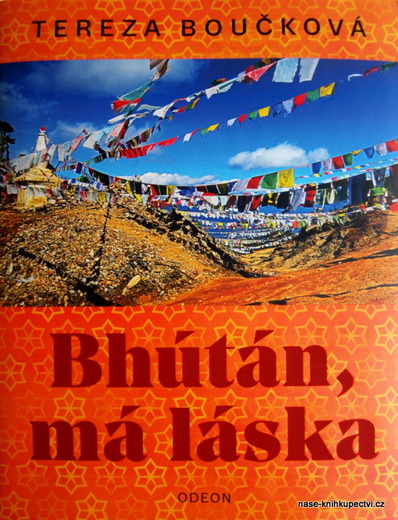 Bhútán, má láska - 	Tereza Boučková
