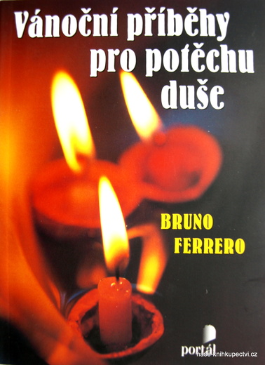 Bruno Ferrero:  Vánoční příběhy pro potěchu duše
