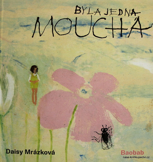 Byla jedna moucha Mrázková Daisy