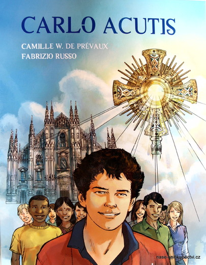 Carlo Acutis - CAMILLE W. DE PRÉVAUX,   FABRIZIO RUSSO