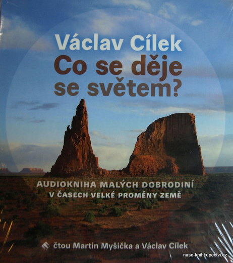 Co se děje se světem? - Václav Cílek