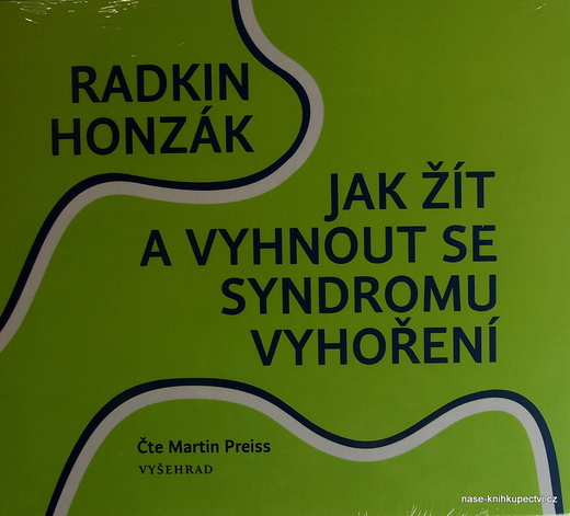 Jak žít a vyhnout se syndromu vyhoření (audiokniha) R Honzák