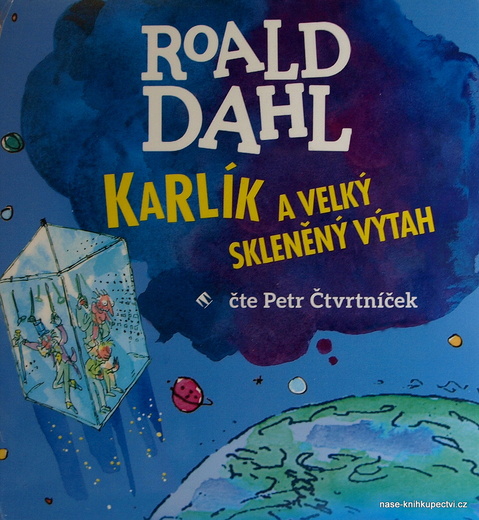 Karlík a velký skleněný výtah  - Dahl Roald CD