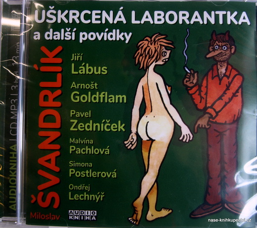 Uškrcená laborantka a další … Goldflam Arnošt CD