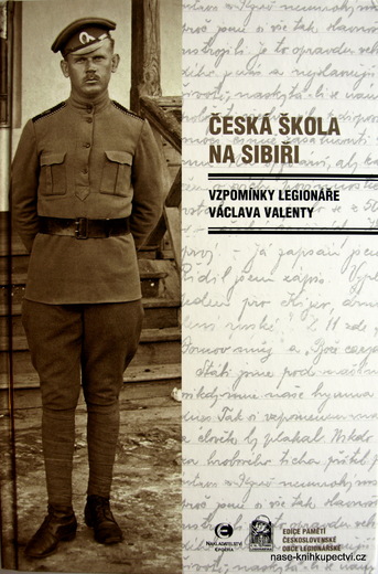 Česká škola na Sibiři Vzpomínka legionáře Václava Valenty