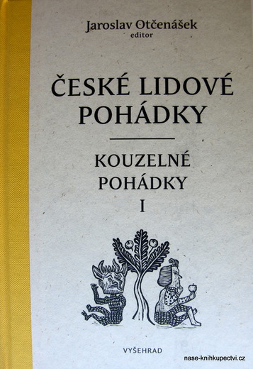 České lidové pohádky II: Kouzelné pohádky 1 - Jaroslav Otčenášek