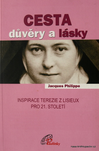 Cesta důvěry a lásky - J. Philippe