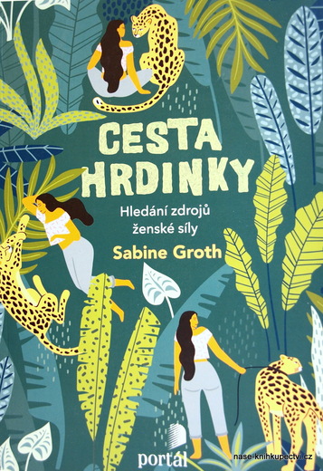 Cesta hrdinky - Groth, Sabine