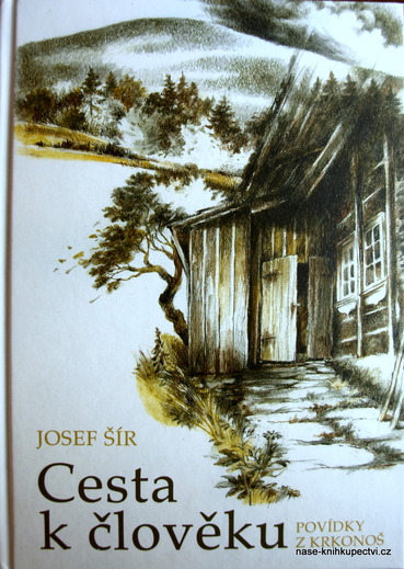 Šír Josef: Cesta k člověku