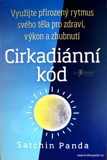 Cirkadiánní kód - Satchin Panda