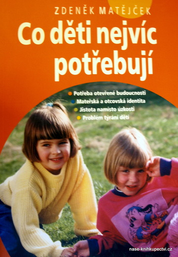 Matějček, Zdeněk : Co děti nejvíc potřebují
