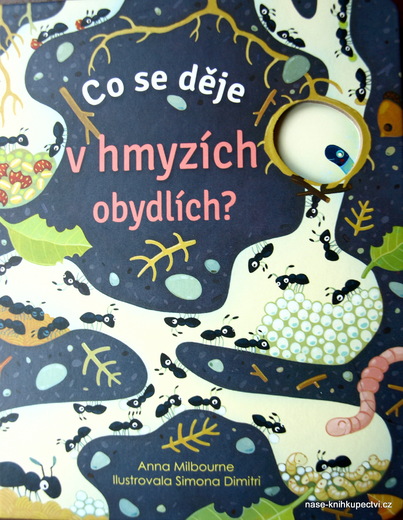 Co se děje v hmyzích obydlích? Milbourne Anna