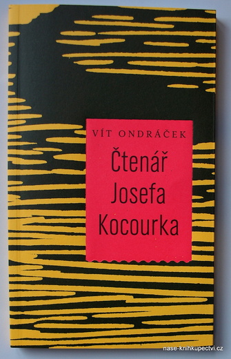 Vít Ondráček: ČTENÁŘ JOSEFA KOCOURKA