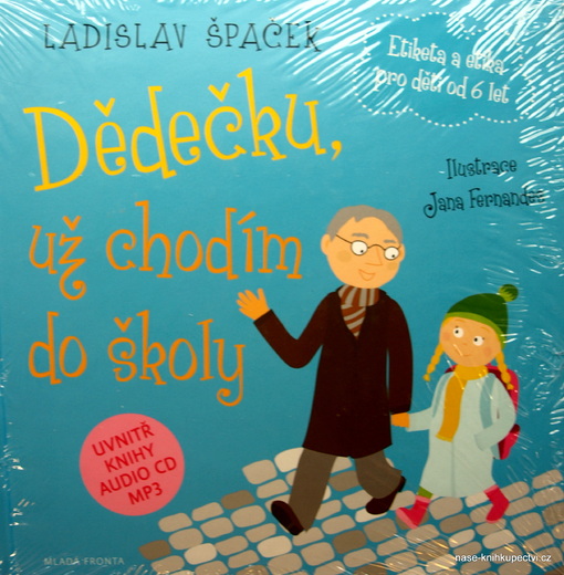 Dědečku, už chodím do školy L. Špaček