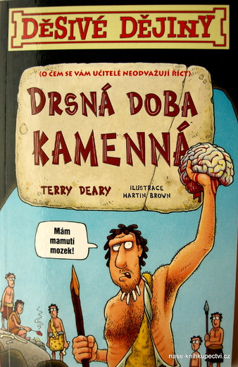 Děsivé dějiny - Drsná doba kamenná -  Terry Deary