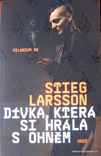 Larsson Stieg: Dívka, která si hrála s ohněm