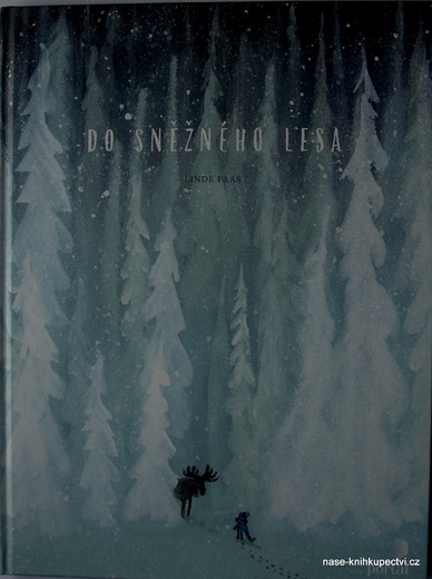 DO SNĚŽNÉHO LESA - Linde Faas