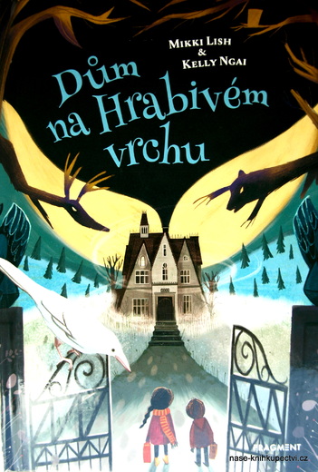 Dům na Hrabivém vrchu -  Mikki Lish, Kelly Ngai