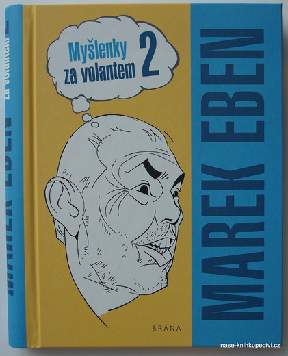 Marek Eben: Myšlenky za volantem 2