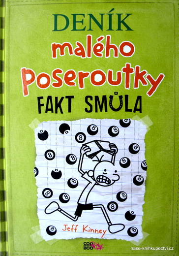 Deník malého poseroutky 8 - Fakt smůla Jeff Kinney