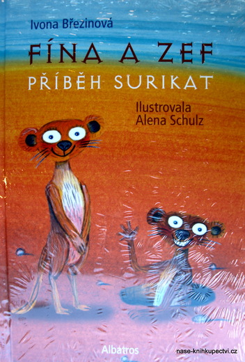 Fína a Zef: Příběh surikat  - Ivona Březinová