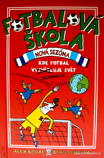 Fotbalová škola: Kde fotbal zachraňuje svět