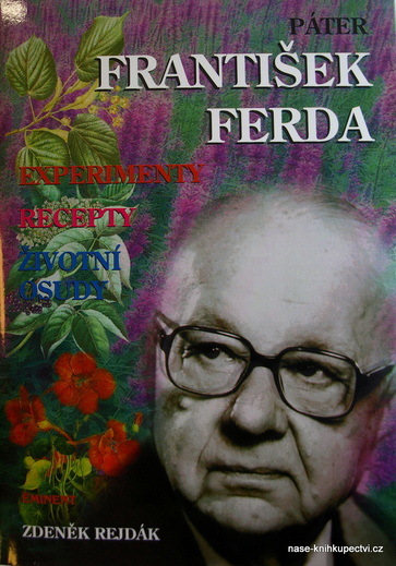 Páter František Ferda - experimenty, recepty, životní osudy