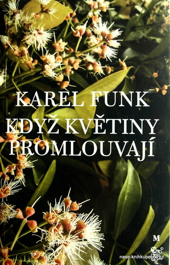 Když květiny promlouvají -  Funk Karel