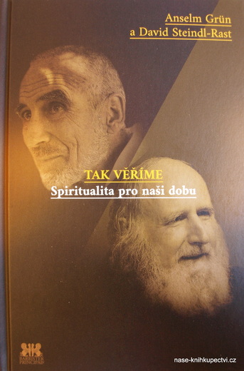 Grün Anselm, Steindl-Rast David: Tak věříme