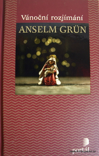 Grün, Anselm: Vánoční rozjímání