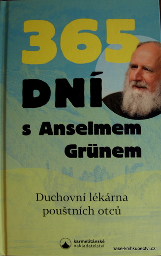 Grün: 365 dní s Anselmem Grünem Duchovní lékárna pouštních otců