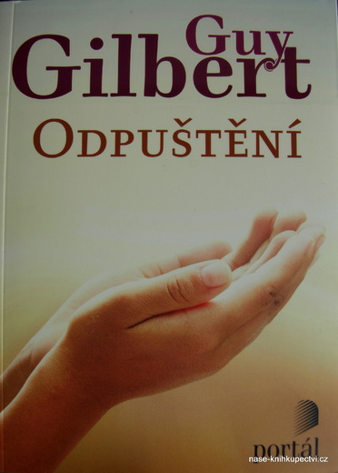 Gilbert, Guy: Odpuštění