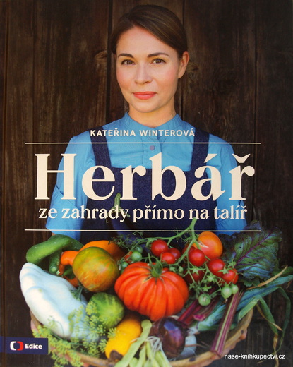 Herbář ze zahrady přímo na talíř - Kateřina Winterová