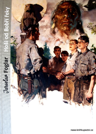 Hoši od Bobří řeky (sběratelské vydání) Jaroslav Foglar