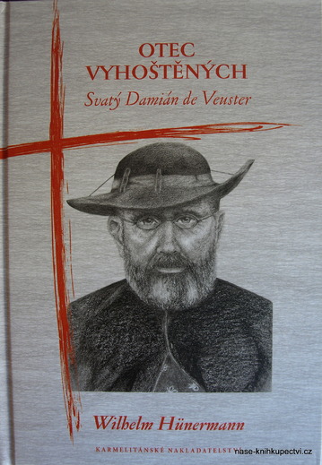 Hünermann  Wilhelm:  Otec vyhoštěných