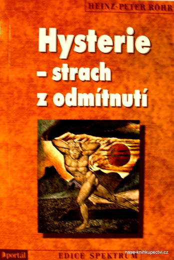 Röhr, Heinz-Peter: Hysterie - strach z odmítnutí