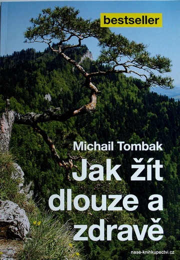 Jak žít dlouze a zdravě -  Tombak Michail