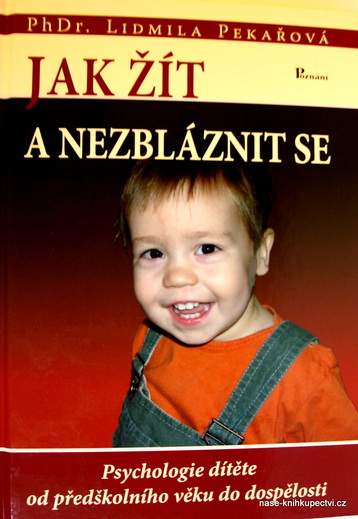 Jak žít a nezbláznit se -  Pekařová Lidmila