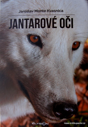 Jantarové oči  - Kvasnica Jaroslav Monte