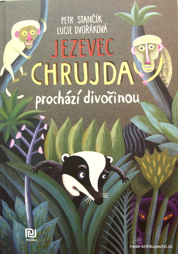 Jezevec Chrujda prochází divočinou P. Stančík