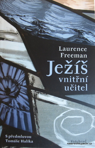 Ježíš - vnitřní učitel  - Laurence Freeman