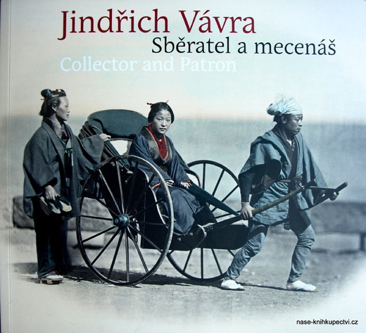 Jindřich Vávra - Sběratel a mecenáš